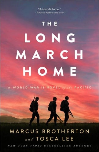 The Long March Home A World War II Novel of the Pacific