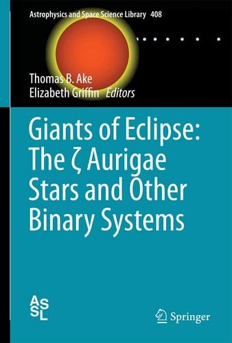 Giants of Eclipse: The ζ Aurigae Stars and Other Binary Systems