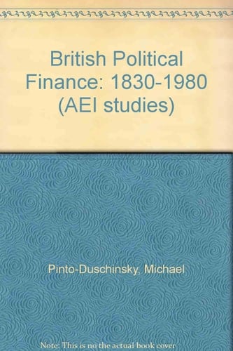British Political Finance, 1830 - 1930