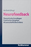 Neurofeedback Theoretische Grundlagen - Praktisches Vorgehen - Wissenschaftliche Evidenz