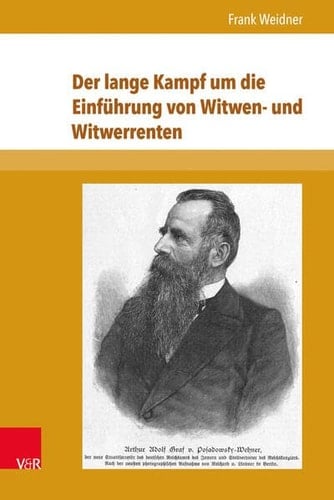 Der lange Kampf um die Einführung von Witwen- und Witwerrenten Analyse der sozialpolitischen Diskussionen von 1890 bis 1911