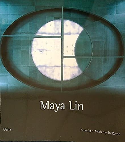 Maya Lin: [American Academy in Rome, 10 dicembre 1998-21 febbraio 1999