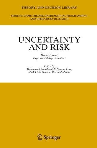 Uncertainty and Risk Mental, Formal, Experimental Representations