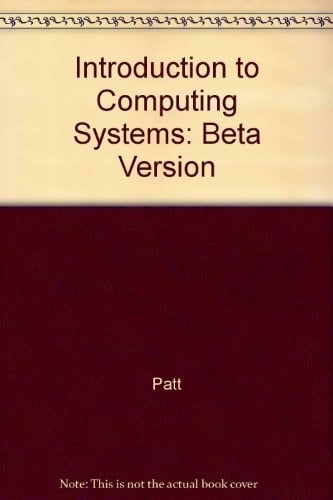 Introduction to Computing Systems From Bits and Gates to C and Beyond