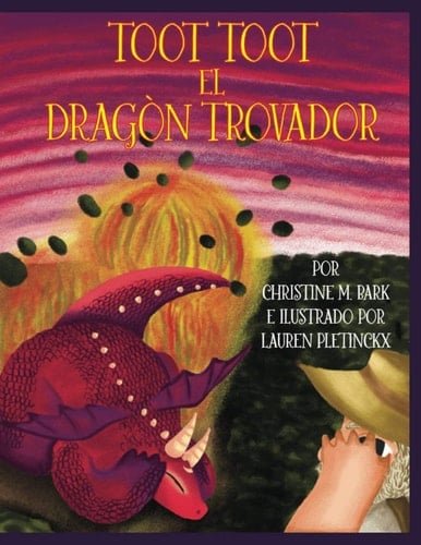 Toot Toot el Dragón Trovador (Spanish Edition)