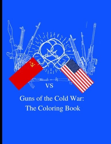 Guns of the Cold War: The Coloring Book