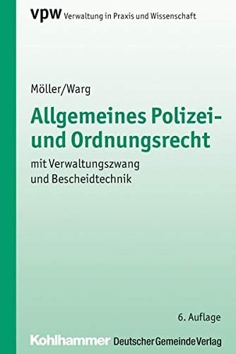 Allgemeines Polizei- und Ordnungsrecht mit Verwaltungszwang und Bescheidtechnik