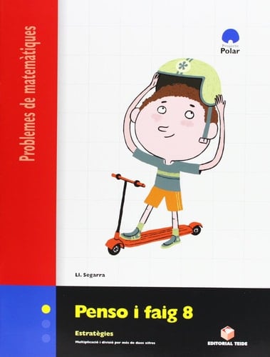 PENSO I FAIG 8. PROBLEMES DE MATEMATIQUES