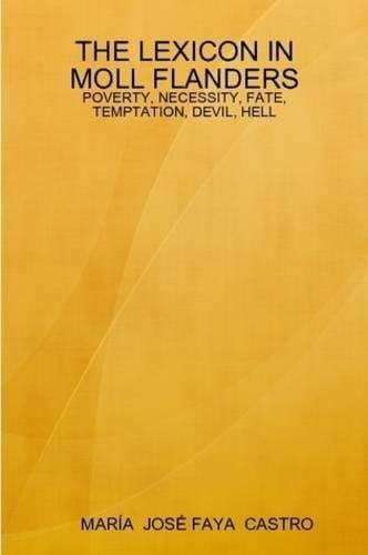 The Lexicon in Moll Flanders: Poverty, Necessity, Fate, Temptation, Devil, Hell