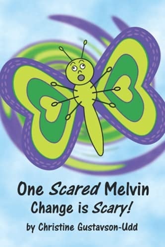One Scared Melvin- Change Is Scary!