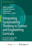 Integrating Sustainability Thinking in Science and Engineering Curricula Innovative Approaches, Methods and Tools