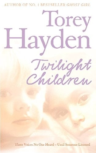 Twilight Children : Three Voices No One Heard Until A Therapist Listened