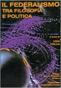 Il federalismo tra filosofia e politica