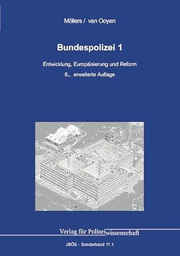 Bundespolizei 1 Entwicklung, Europäisierung und Reform