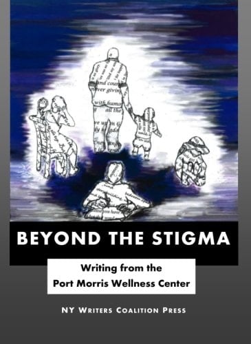 Beyond the Stigma: Writing from the Port Morris Wellness Center