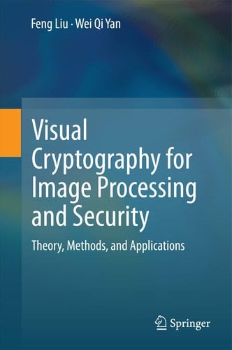 Visual Cryptography for Image Processing and Security Theory, Methods, and Applications