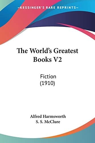The World's Greatest Books V2: Fiction (1910)