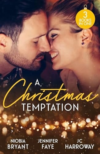 A Christmas Temptation Tempting the Billionaire (Passion Grove) / Snowbound with the Soldier / the Proposition