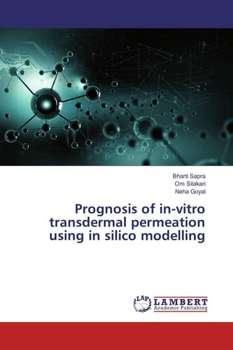 Prognosis of In-vitro Transdermal Permeation Using in Silico Modelling
