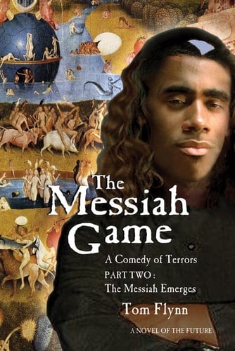 The Messiah Game A Comedy of Terrors--Part Two: the Messiah Emerges