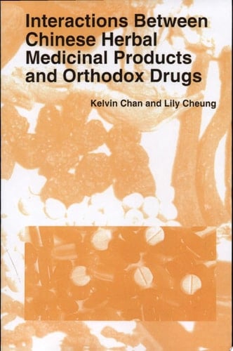 Interactions Between Chinese Herbal Medicinal Products and Orthodox Drugs