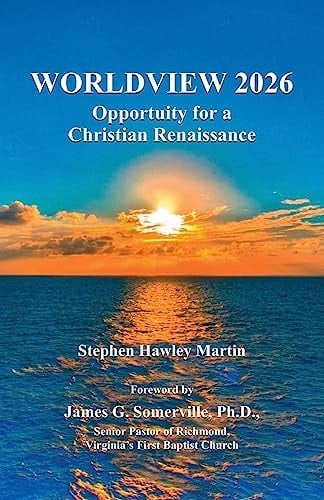 Worldview 2026 Opportunity for a Christian Renaissance