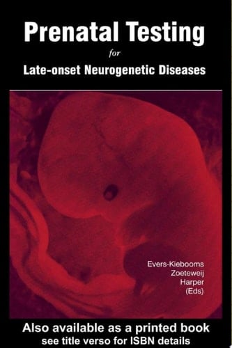Prenatal Testing for Late-onset Neurogenetic Diseases