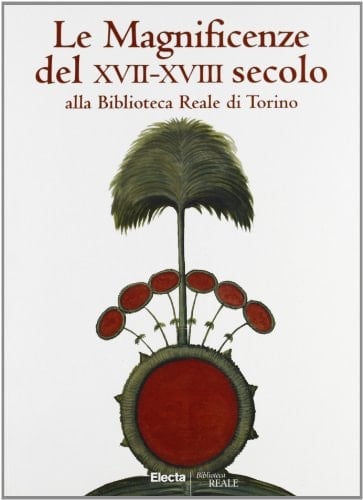 Le magnificenze del XVII-XVIII secolo alla Biblioteca reale di Torino