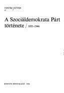 A Szociáldemokrata Párt története, 1933-1944 (Hungarian Edition)