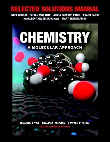 Selected Solutions Manual for Chemistry A Molecular Approach, Second Canadian Edition