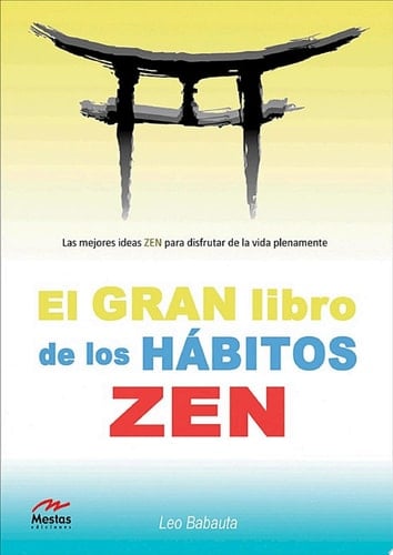 El gran libro de los hábitos zen libro práctico