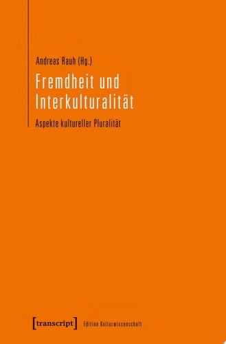 Fremdheit und Interkulturalität Aspekte kultureller Pluralität
