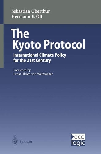 The Kyoto Protocol International Climate Policy for the 21st Century