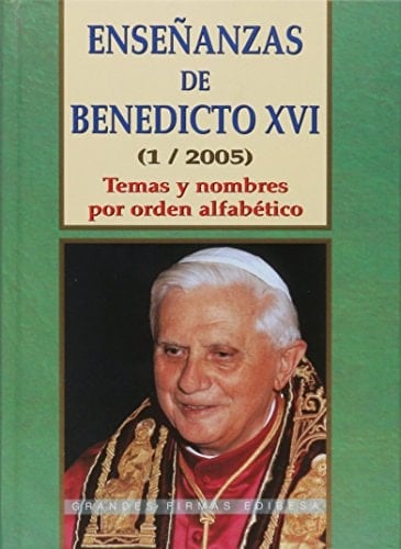 Enseñanzas de Benedicto XVI temas y nombres por orden alfabético