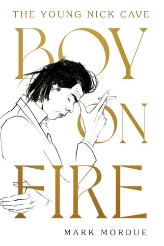 Boy on Fire The Young Nick Cave