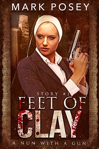 Feet of Clay (A Nun With A Gun Book 1)