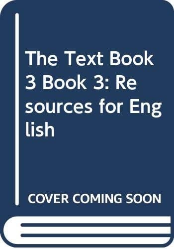 The Text Book 3 Book 3 Resources for English