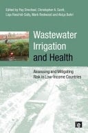 Wastewater Irrigation and Health Assessing and Mitigating Risk in Low-income Countries