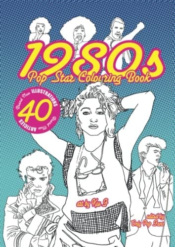 1980s Pop Star Colouring Book 40 Pop Stars to Colour, All Original Images, Coloring Fun for Kids of All Ages