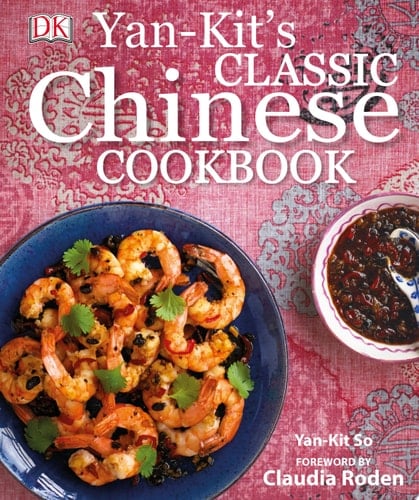 Yan-Kit's Classic Chinese Cookbook