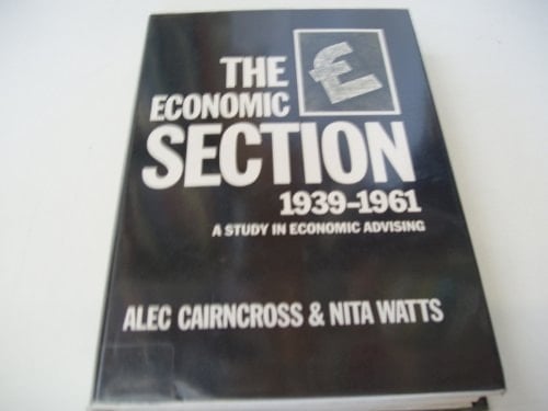 The Economic Section 1939-1961: A Study in Economic Advising