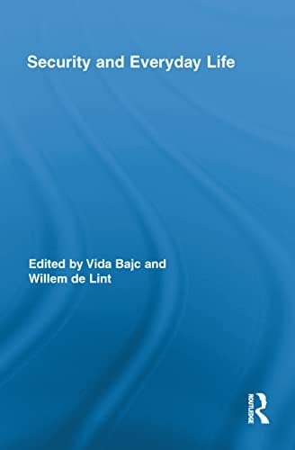 Security and Everyday Life (Routledge Advances in Criminology Book 10)