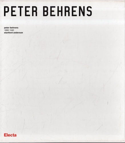 Peter Behrens. 1868-1940. Ediz. illustrata