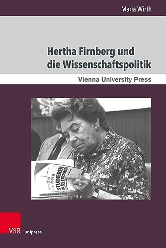Hertha Firnberg und die Wissenschaftspolitik eine biografische Annäherung