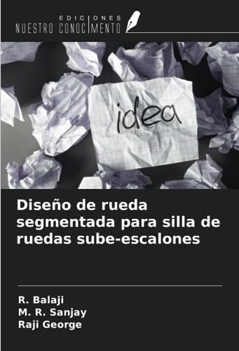 Diseño de rueda segmentada para silla de ruedas sube-escalones (Spanish Edition)