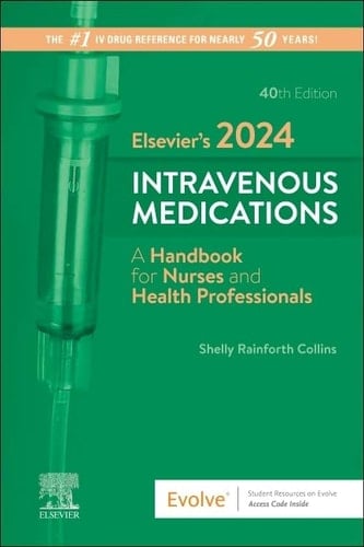 Elsevier's 2024 Intravenous Medications A Handbook for Nurses and Health Professionals