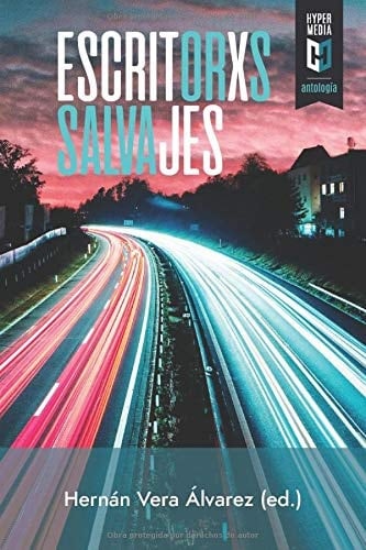 Escritorxs salvajes 37 Hispanic writers in the United States