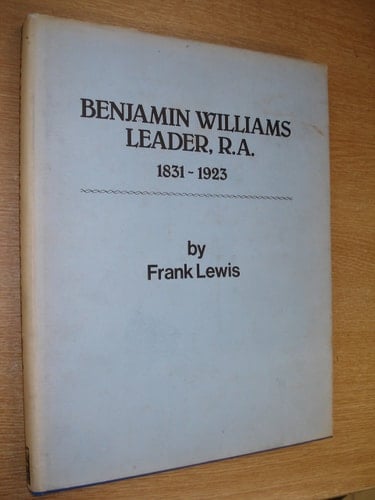 Benjamin Williams Leader, R.A., 1831-1923