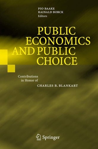 Public Economics and Public Choice Contributions in Honor of Charles B. Blankart