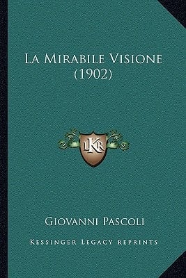 La Mirabile Visione (1902) (Italian Edition)